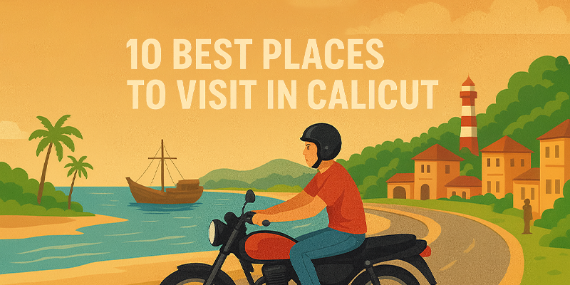 10 Best Places to Visit in Calicut by Renting a Bike